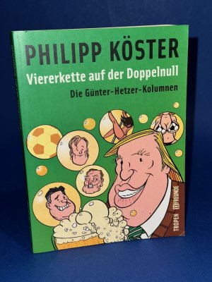 gebrauchtes Buch – Philipp Köster – Viererkette auf der Doppelnull - Die Günter-Hetzer-Kolumnen