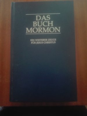 Das Buch Mormon. Ein weiterer Zeuge für Jesus Christus.