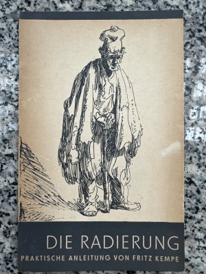 antiquarisches Buch – Fritz Kempe – Die Radierung