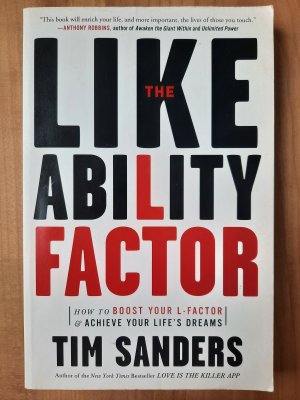 The Likeability Factor: How to Boost Your L-Factor and Achieve Your Life's Dreams