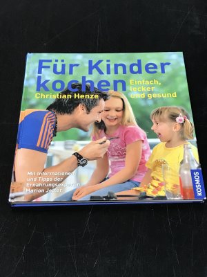 gebrauchtes Buch – Christian Henze – Für Kinder kochen - Einfach, lecker und gesund