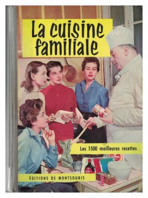 La cuisine familiale. Les 1500 meilleures recettes.