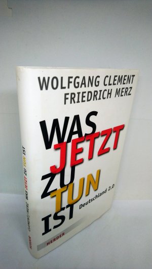 Was jetzt zu tun ist - Deutschland 2.0