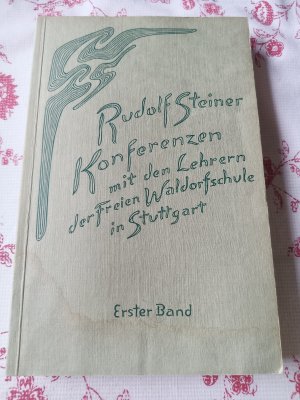 Rudolf Steiner .Konferenzen mit den Lehrern der ersten Freien Waldorfschule in Stuttgart Band 1 - 4