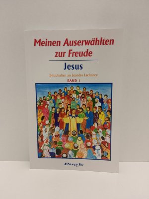 gebrauchtes Buch – Léandre Lachance – Meinen Auserwählten zur Freude