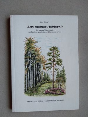 Aus meiner Heidezeit. Die Dübener Heide von der B 2 aus entdeckt