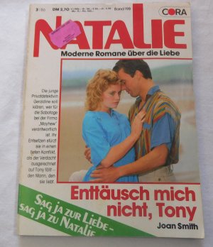 Enttäusch mich nicht, Tony - Natalie Romanheft Nr. 3 /1986