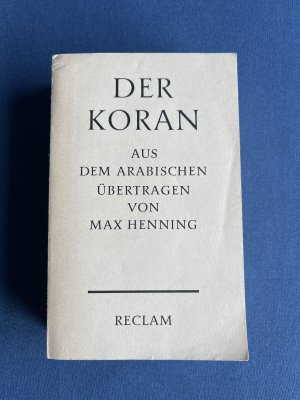 antiquarisches Buch – Henning, Max  – Der Koran / aus dem Arab. übertr. und mit einer Einl. vers. von Max Henning.