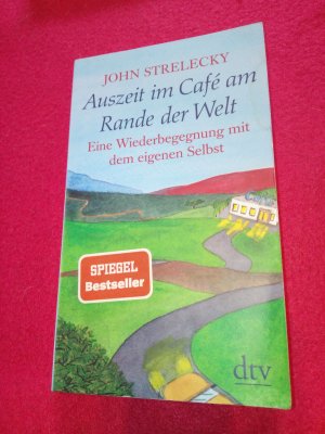 gebrauchtes Buch – John Strelecky – Auszeit im Café am Rande der Welt - Eine Wiederbegegnung mit dem eigenen Selbst