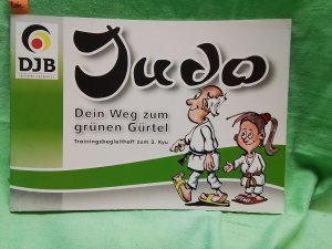 gebrauchtes Buch – Deutscher Judobund – Trainingsbegleitheft zur Kyu-Prüfung grün  Dein Weg zum 3. Kyu Judo-Trainingsheft