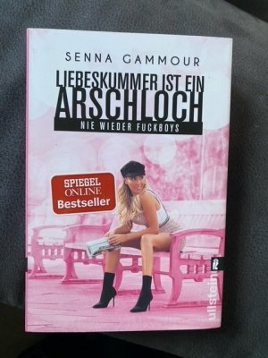 gebrauchtes Buch – Senna Gammour – Liebeskummer ist ein Arschloch - nie wieder Fuckboys