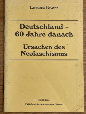 Deutschland - 60 Jahre danach. Ursachen des Neofaschismus