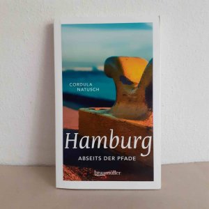 gebrauchtes Buch – Cordula Natusch – Hamburg abseits der Pfade - Eine etwas andere Reise durch die Metropole an Elbe und Alster