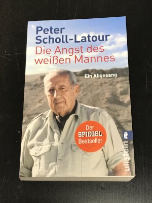 gebrauchtes Buch – Peter Scholl-Latour – Die Angst des weißen Mannes - Ein Abgesang