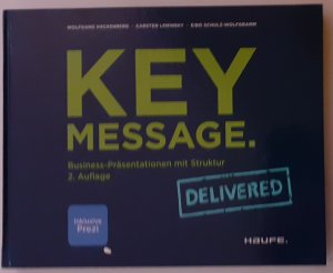 Key message - delivered - Business-Präsentationen mit Struktur