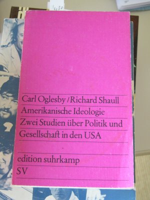 Amerikanische Ideologie - Zwei Studien über Politik und Gesellschaft in den USA