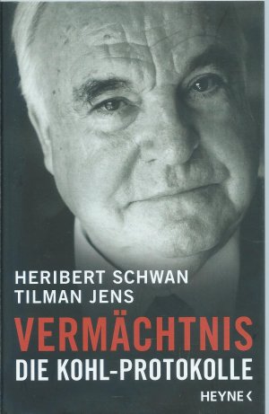 gebrauchtes Buch – Schwan, Heribert; Jens – Vermächtnis - Die Kohl-Protokolle