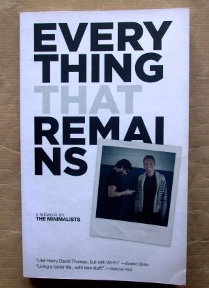 gebrauchtes Buch – Fields Millburn, Joshua – Everything That Remains. A Memoir by The Minimalists.