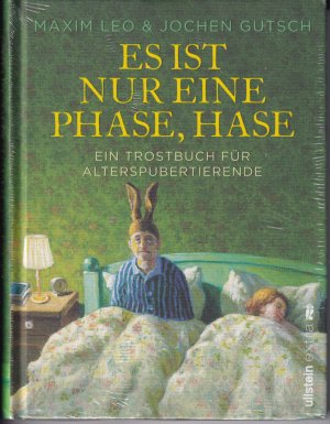 gebrauchtes Buch – Leo, Maxim; Gutsch – Maxim Leo & Jochen Gutsch ***ES IST NUR EINE PHASE, HASE*** Ein Trostbuch für Alterspubertierende*** KOMISCHES AUS DEM ALTERSWAHNSINN mit dem preisgekrönten BESTSELLERDUO*** geb.Buch/HC. Da es noch OVP eingeschweißt ist, kann ich leider keine weiteren Angaben zu Seitenzahl usw.machen,SORRY!!! Den Text habe ich dem Internet entnommen