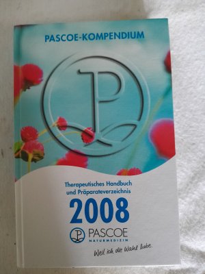 gebrauchtes Buch – Pascoe-Kompendium. Therapeutisches Handbuch und Präparatenverzeichnis 2008