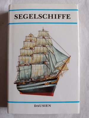 gebrauchtes Buch – Segelschiffe - mit 88 farbigen Abbildungen