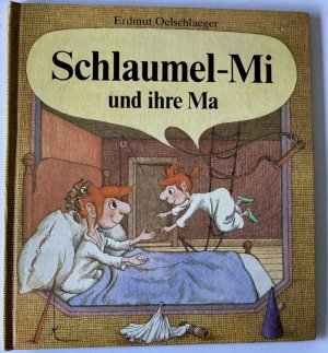 Schlaumel-Mi und ihre Ma