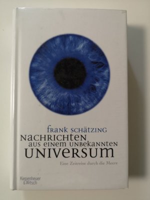 Nachrichten aus einem unbekannten Universum - Eine Zeitreise durch die Meere