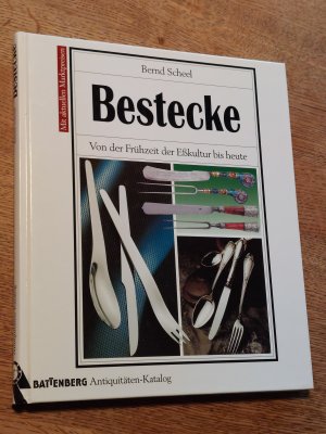 gebrauchtes Buch – Bernd Scheel – Bestecke. Von der Frühzeit der Esskultur bis heute