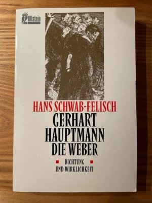 gebrauchtes Buch – Hans Schwab-Felisch – Gerhart Hauptmann: Die Weber - Dichtung und Wirklichkeit