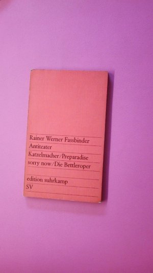 antiquarisches Buch – Fassbinder, Rainer Werner – ANTITEATER. 1 . KATZELMACHER PREPARADISE SORRY NOW DIE BETTLEROPER.