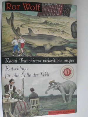 Raoul Tranchirers vielseitiger großer Ratschläger für alle Fälle der Welt