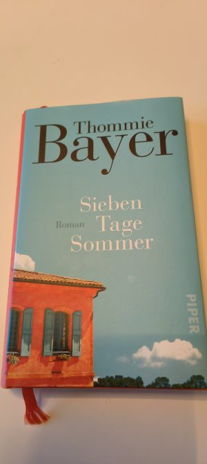 gebrauchtes Buch – Thommie Bayer – Sieben Tage Sommer - Roman