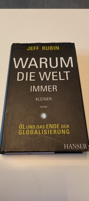 gebrauchtes Buch – Jeffrey Rubin – Warum die Welt immer kleiner wird - Öl und das Ende der Globalisierung