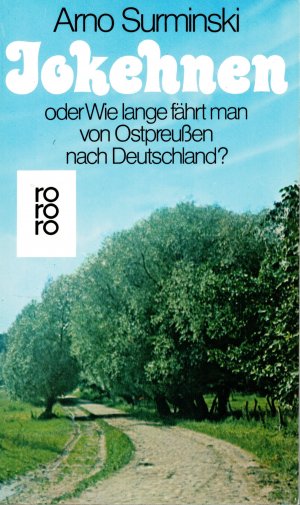 gebrauchtes Buch – Arno Surminski – Jokehnen oder Wie lange fährt man von Ostpreussen nach Deutschland ?