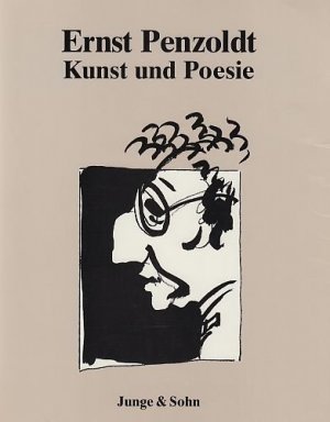 Ernst Penzoldt. Kunst und Poesie