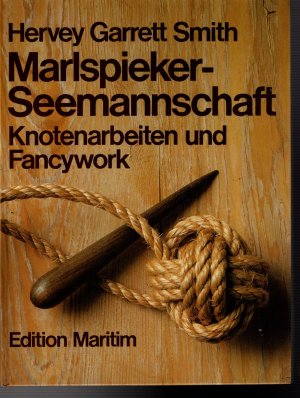 Marlspieker-Seemannschaft, Knotenarbeiten und Fanywork