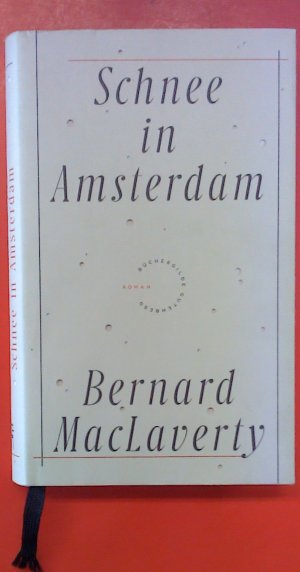 gebrauchtes Buch – Bernard MacLaverty – Schnee in Amsterdam