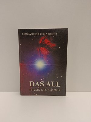 gebrauchtes Buch – Philberth, Bernhard; Philberth – Das All - Physik d. Kosmos