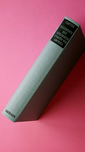 gebrauchtes Buch – Udo Sautter – GESCHICHTE DER VEREINIGTEN STAATEN VON AMERIKA.