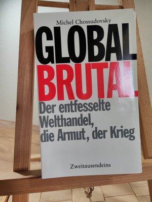 gebrauchtes Buch – Michel Chossudovsky – Global brutal: Der entfesselte Welthandel, die Armut, der Krieg