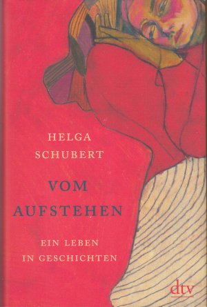 gebrauchtes Buch – Helga Schubert – Vom Aufstehen - ein Leben in Geschichten