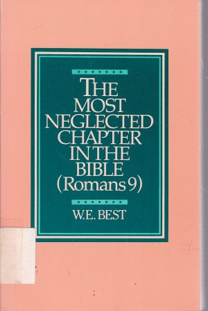 gebrauchtes Buch – W.E.Best – The Most Neglected Chapter in the Bible