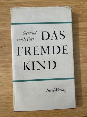 antiquarisches Buch – Le Fort – Das fremde Kind. Erzählung.