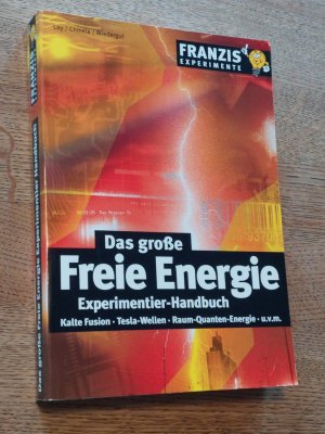 Das grosse Freie Energie Experimentier-Handbuch