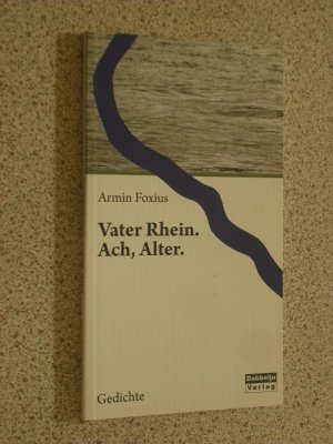 gebrauchtes Buch – armin foxius – vater rhein. ach,alter