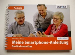 Meine Smartphone-Anleitung - das Buch zum Kurs für iPhone