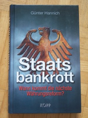 gebrauchtes Buch – Günter Hannich – Staatsbankrott - Wann kommt die nächste Währungsreform?