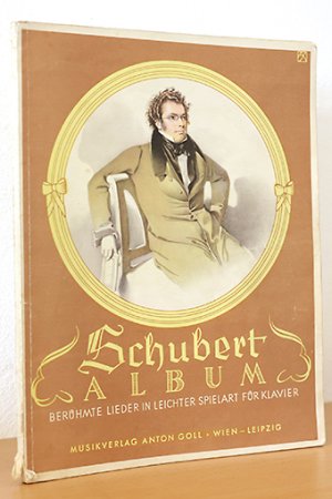 gebrauchtes Buch – oA – Schubert-Album. Berühmte Lieder. In leichter Spielart für Klavier mit unterlegtem Text.