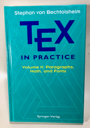 gebrauchtes Buch – Bechtolsheim, Stephan von – TEX in Practice II: Paragraphs, Math and Fonts