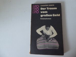 antiquarisches Buch – Chester Himes, Hg – Der Traum vom großen Geld. Kriminalroman. rororo-Thriller. TB